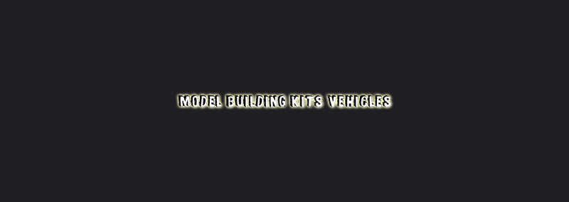 Model Building Kits Vehicles