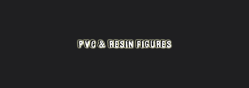 PVC & RESIN FIGURES